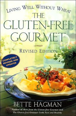 Living Well Without Wheat The Gluten-Free Gourmet 